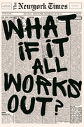 WHAT IF IT ALL WORKS OUT?